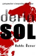 Derin Sol / Çatışmalar - Cinayetler - İnfazlar