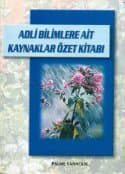 Adli Bilimlere Ait Kaynaklar Özet Kitabı