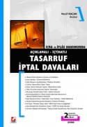 Açıklamalı - İçtihatlı İcra ve İflas Kanununda Tasarruf İptal Davaları (2. Baskı)