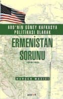 ABD`nin Güney Kafkasya Politikası Olarak Ermenistan Sorunu 1919- 1921
