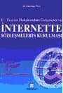 E-Ticaret Hukukundaki Gelişmeler ve İnternette Sözleşmelerin Kurulması