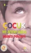 Çocuk ve Anne Baba Yaşam Rehberi