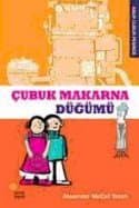 Abur Cubur Peşinde-3: Çubuk Makarna Düğümü