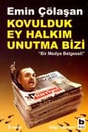 Kovulduk Ey Halkım Unutma Bizi
