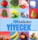 100 Sağlıklı Yiyecek