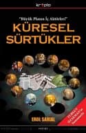 Küresel Sürtükler - Büyük Planın İç Aktörleri