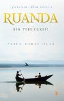 Afrika'nın Gülen Gözleri Ruanda / Bin Tepe Ülkesi