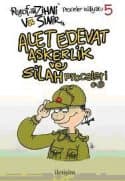 Alet, Edevat, Askerlik ve Silah Proceleri
