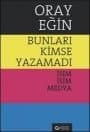 Bunları Kimse Yazamadı - İsim İsim Medya