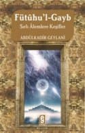 Fütûhu'l-Gayb Sırlı Alemlere Keşifler