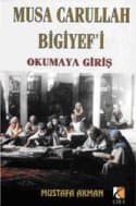 Musa Carullah Bigiyef'i Okumaya Giriş