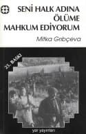 Seni Halk Adına Ölüme Mahkum Ediyorum