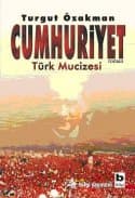 Cumhuriyet: Türk Mucizesi