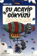 Acayip Şeyler Dizisi-4: Şu Acayip Gökyüzü