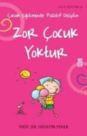 Aile Eğitimi-6: Zor Çocuk Yoktur