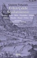 Evliyâ Çelebi Seyahatnâmesi 4. cilt : Bağdad - Basra - Bitlis - Diyarbakır - Isfahan Malatya - Mardin - Musul - Tebriz - Van