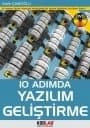 10 Adımda Yazılım Geliştirme - 10 Adımda Bütün Yönleriyle Profesyonel Bir Yazılım Geliştirme Tecrübesi Edinin