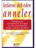 Kızlarını Deli Eden Anneler