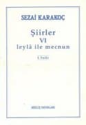 Şiirler VI: Leylâ ile Mecnun