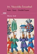 16. Yüzyılda İstanbul Kent-Saray-Günlük Yaşam