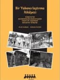 Bir Yabancılaştırma Hikayesi Türkiye'de Gayrimüslim Cemaatlerin Vakıf ve Taşınmaz Mülkiyet Sorunu