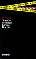 Bizi Kim Gözetliyor Evi'nde Cinayet