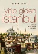 Yitip Giden İstanbul - Kayıp Mirasın Peşinde