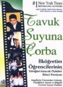 Tavuk Suyuna Çorba - İlköğretim Öğrencilerinin Yüreğini Isıtacak Öyküler İkinci Porsiyon