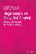 Hegemonya ve Sosyalist Strateji: Radikal Demokratik Bir Politikaya Doğru