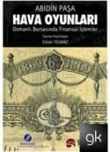 Hava Oyunları; Osmanlı Borsası'nda Finansal İşlemler
