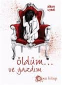Öldüm... Ve Yazdım