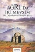 Ağrı'da İki Mevsim