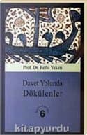 Davet Yolunda Dökülenler