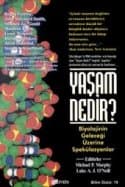 Yaşam Nedir? - Gelecek 50 Yıl Biyolojinin Geleceği Üzerine Spekülasyonlar