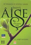 Hazreti Aişe (r.a) Mü'minlerin En Mümtaz Annesi