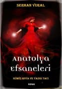 Anatolya Efsaneleri - Gümüş Roya ve Yazgı Tacı