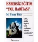 Ezbersiz Eğitim "Yol Haritası"