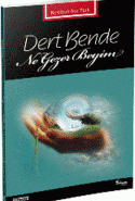 Dert Bende Ne Gezer Bende Beyim