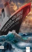 Geçmişin Gölgesi Geleceğin Laneti