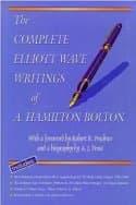 The Complete Elliott Wave Writings of A. Hamilton Bolton