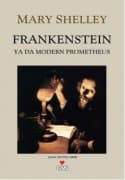 Frankenstein (Ya da Modern Prometheus)