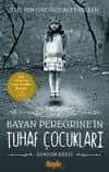 Bayan Peregrine'in Tuhaf Çocukları (Bayan Peregrine'in Tuhaf Çocukları, #1)