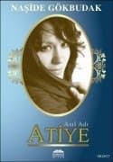 Asıl Adı Atiye