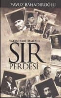 Yakın Tarihimizin Sır Perdesi