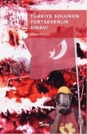 Türkiye Solunun Yurtseverlik Sınavı