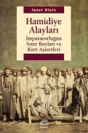 Hamidiye Alayları / İmparatorluğun Sınır Boyları ve Kürt Aşiretleri