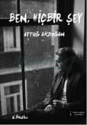 Ben, Hiçbir Şey