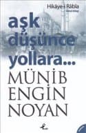 Aşk Düşünce Yollara (Hikaye-i Rabia ) 2