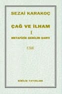 Çağ ve İlham I: Metafizik Gerilim Şartı