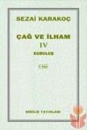 Çağ ve İlham IV: Kuruluş
